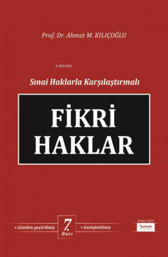 Sınai Haklarla Karşılaştırmalı Fikri Haklar | Ahmet M. Kılıçoğlu | Tur