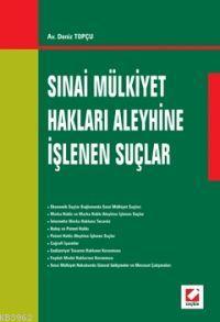 Sınai Mülkiyet Hakları Aleyhine İşlenen Suçlar | Deniz Topçu | Seçkin 