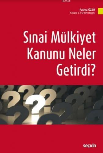 Sınai Mülkiyet Kanunu Neler Getirdi? | Fatma Özer | Seçkin Yayıncılık