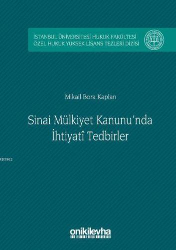 Sınai Mülkiyet Kanunu'nda İhtiyati Tedbirler; İstanbul Üniversitesi Hu