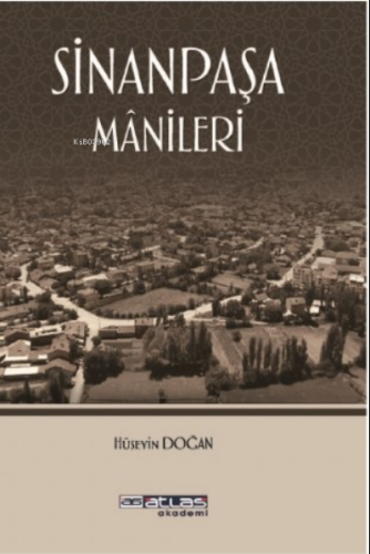 Sinan Paşa Manileri | Hüseyin Doğan | Atlas Akademi Yayınları