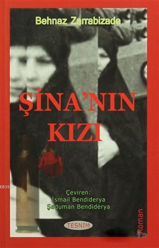 Şina'nın Kızı | Behnaz Zarrabizade | Tesnim Yayınları