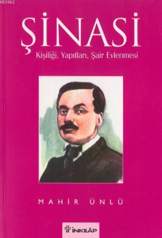 Şinasi - Kişiliği, Yapıtları, Şair Evlenmesi | Mahir Ünlü | İnkılâp Ki