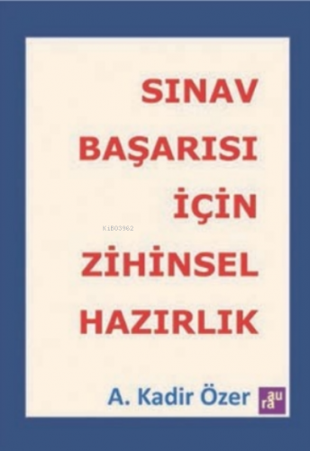 Sınav Başarısı İçin Zihinsel Hazırlık | A. Kadir Özer | Agora Kitaplığ