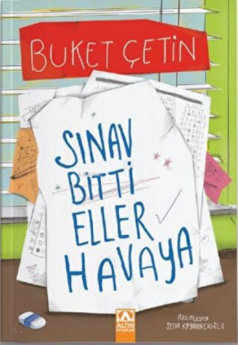 Sınav Bitti Eller Havaya | Buket Çetin | Altın Kitaplar