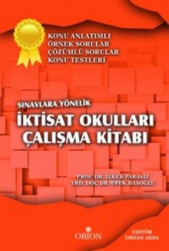 Sınavlara Yönelik İktisat Okulları Çalışma Kitabı; Konu Anlatımlı - Ör