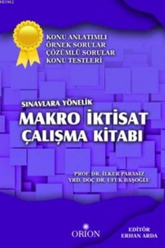 Sınavlara Yönelik Makro İktisat Çalışma Kitabı; Konu Anlatımlı Örnek S