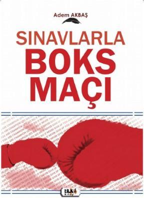 Sınavlarla Boks Maçı | Adem Akbaş | Tilki Kitap