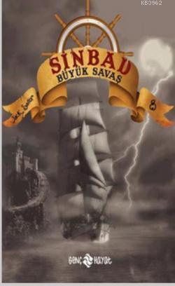 Sinbad - Büyük Savaş; Serinin 8. Kitabı | Jack Sailor | Genç Hayat