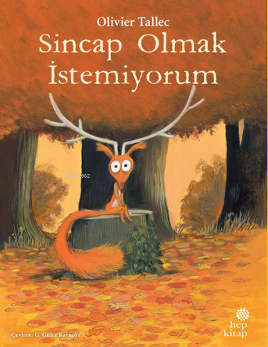 Sincap Olmak İstemiyorum | Olivier Tallec | Hep Kitap