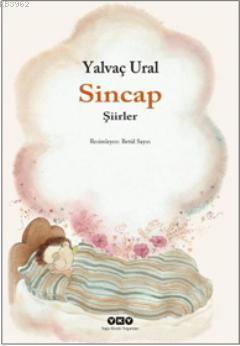 Sincap; Şiirler | Yalvaç Ural | Yapı Kredi Yayınları ( YKY )