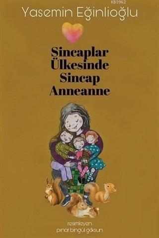 Sincaplar Ülkesinde Sincap Anneanne | Yasemin Eğinlioğlu | Cinius Yayı