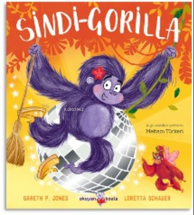 Sindi- Gorilla ;Cesur Kalpler İçin Peri Masalları-2 | Gareth P. Jones 