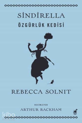 Sindirella;Özgürlük Kedisi | Rebecca Solnit | Dinozor Çocuk