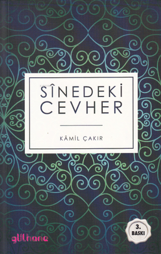 Sinedeki Cevher | Kamil Çakır | Gülhane Yayınları