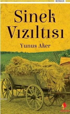 Sinek Vızıltısı | Yunus Aker | Morena Yayınevi