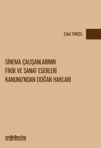 Sinema Çalışanlarının Fikir ve Sanat Eserleri Kanunu'ndan Doğan Haklar