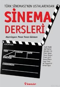 Sinema Dersleri; Türk Sineması´nın Ustalarından | Pınar Tınaz Gürmen |