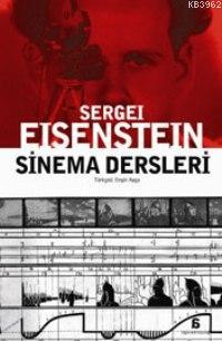 Sinema Dersleri | Sergey Mihailoviç Eisenstein | Agora Kitaplığı