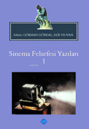 Sinema Felsefesi Yazıları 1 | Gökhan Gürdal | Sentez Yayıncılık