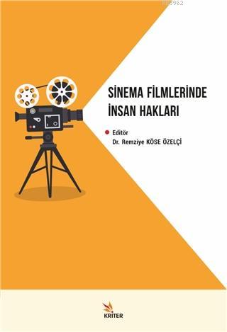 Sinema Filmlerinde İnsan Hakları | Remziye Köse Özelçi | Kriter Yayınl