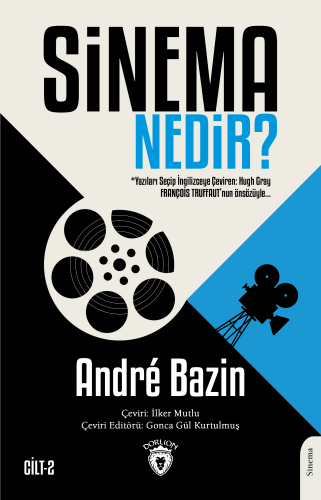 Sinema Nedir? | Andre Bazin | Dorlion Yayınevi