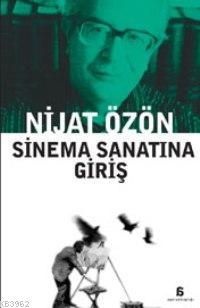 Sinema Sanatına Giriş | Nijat Özön | Agora Kitaplığı