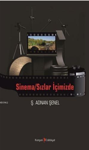 Sinema / Sızlar İçimizde | Ş. Adnan Şenel | Kurgan Edebiyat