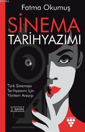 Sinema Tarih Yazımı | Fatma Okumuş | Urzeni Yayıncılık