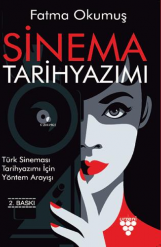 Sinema Tarih Yazımı | Fatma Okumuş | Urzeni Yayıncılık