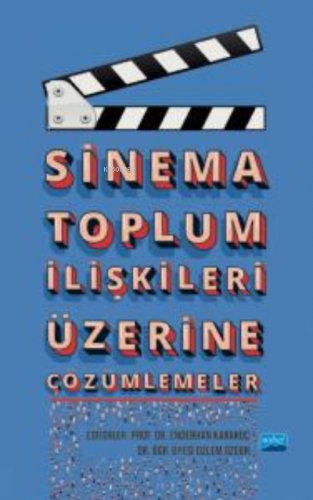 Sinema Toplum İlişkileri Üzerine Çözümlemeler | Enderhan Karakoç | Nob