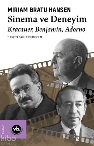 Sinema ve Deneyim ;Kracauer, Benjamin, Adorno | Miriam Bratu Hansen | 