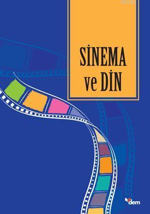 Sinema ve Din | Kolektif | Dem Yayınları