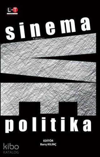 Sinema ve Politika | Barış Kılınç | Literatürk Yayınları