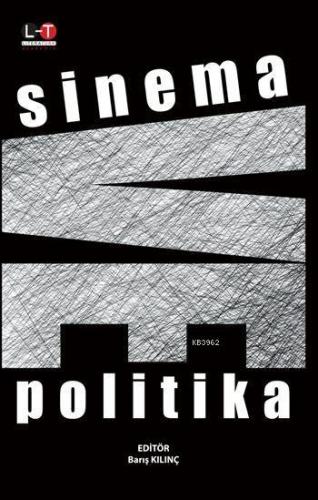 Sinema ve Politika | Barış Kılınç | Literatürk Yayınları