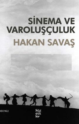 Sinema ve Varoluşçuluk | Hakan Savaş | Sözcükler