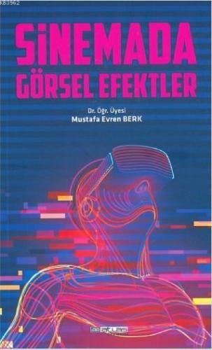 Sinemada Görsel Efektler | Mustafa Evren Berk | Atlas Akademi Yayınlar