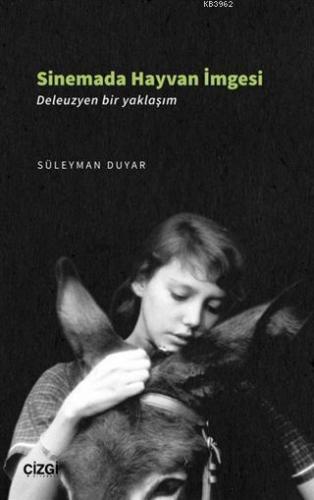 Sinemada Hayvan İmgesi (Deleuzyen bir yaklaşım) | Süleyman Duyar | Çiz