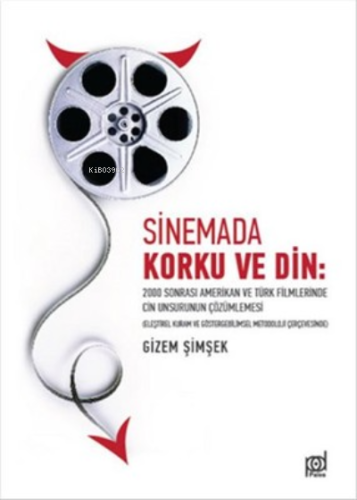 Sinemada Korku ve Din ;2000 Sonrası Amerikan ve Türk Filmlerinde Cin U