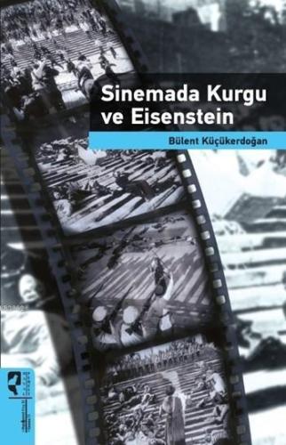 Sinemada Kurgu ve Eisenstein | Bülent Küçükerdoğan | HayalPerest Yayın