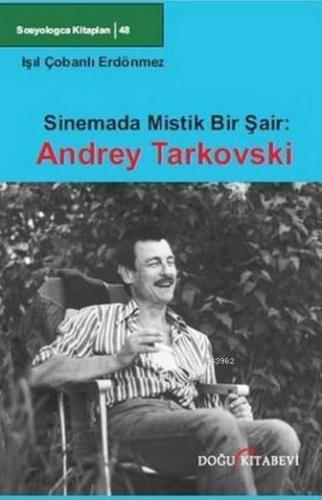 Sinemada Mistik Bir Şair: Andrey Tarkovski; Sosyologca Kitapları 48 | 