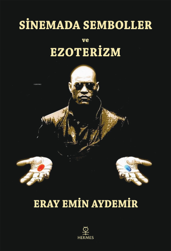 Sinemada Semboller ve Ezoterizm | Eray Emin Aydemir | Hermes Yayınları