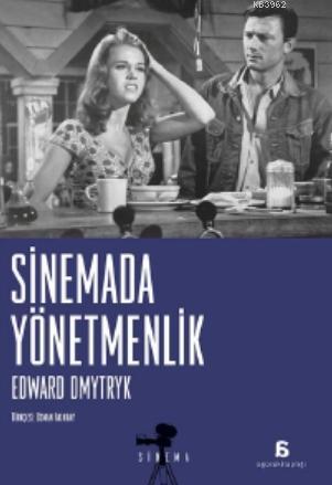 Sinemada Yönetmenlik | Edward Dmytryk | Agora Kitaplığı