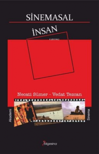 Sinemasal İnsan | Necati Sümer | Bilgesina Yayınevi