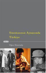 Sinemasının Aynasında Türkiye | Oğuz Demiralp | Yapı Kredi Yayınları (