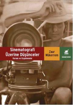 Sinematografi Üzerine Düşünceler | Zaur Mükerrem | Ayrıntı Yayınları