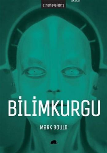 Sinemaya Giriş - Bilimkurgu | Mark Bould | Kolektif Kitap