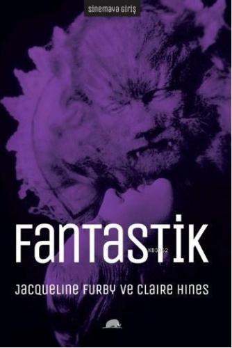 Sinemaya Giriş - Fantastik | Jacqueline Furby | Kolektif Kitap