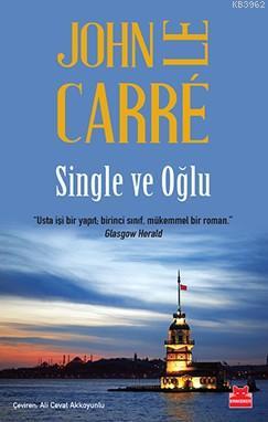 Single Ve Oğlu | John Le Carre | Kırmızıkedi Yayınevi