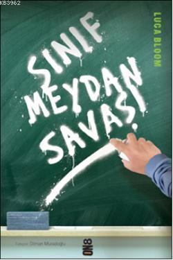 Sınıf Meydan Savaşı | Luca Bloom | On8 Kitap